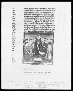 Chroniques de France in zwei Bänden — Chroniques de France, Band 2 — König Karl 5. der Weise im Kreise seiner Ratgeber, Folio 247verso