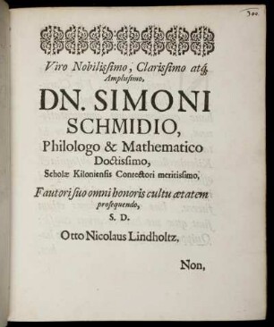 Viro ..., Dn. Simoni Schmidio, Philologo & Mathematico ...
