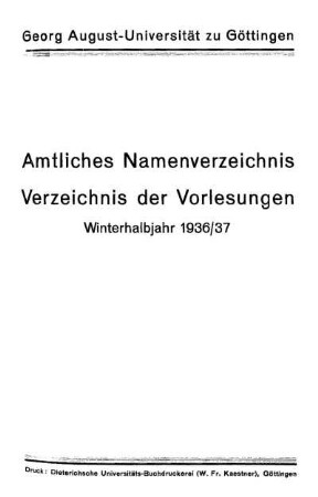 WS 1936/37: Amtliches Namenverzeichnis, Verzeichnis der Vorlesungen