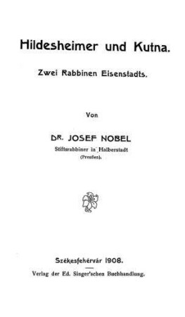 Hildesheimer und Kutna : 2 Rabbinen Eisenstadts / von Josef Nobel