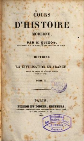 Cours d'histoire moderne : histoire de la civilisation en France depuis la chute de l'empire Romain jusqu'en 1789, 2