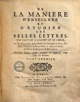 De La Maniere D'Enseigner Et D'Etudier Les Belles Lettres, Par Raport A L'Esprit Et Au Coeur, 1