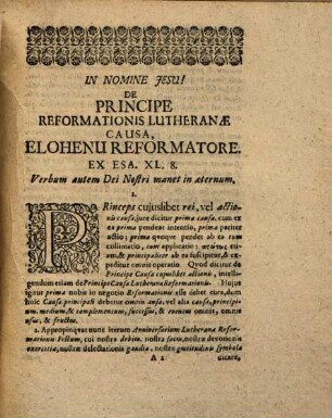 Festum anniversarium Lutheranae reformationis LXXII. supra centesimum solenni disputationi ex Esaiae XL. 8. de elohenu, principali reformationis Lutheranae causa ... publice repetitum et celebratum