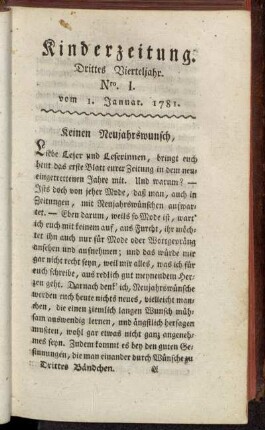 Kinderzeitung. Drittes Vierteljahr. Nro. I. vom 1. Januar 1781.