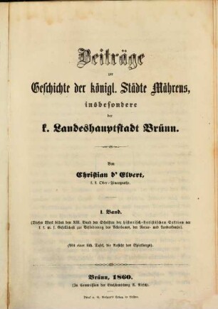 Schriften der Historisch-Statistischen Section der K.K. Mährisch-Schlesischen Gesellschaft des Ackerbaues, der Natur- und Landeskunde. 13. 1860