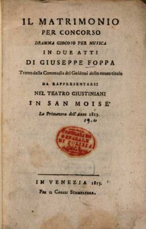 Il matrimonio per concorso : Dramma giocoso per musica in 2 atti ; Tratto dalla commedia del Goldoni dello stesso titolo