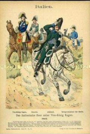 Uniformdarstellung, Vize-König Eugène de Beauharnais, General, Adjutant und Kriegskommissar der Garde, Italien, 1812.