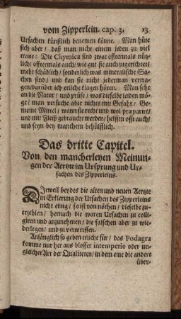 Das dritte Capitel. Von den mancherleyen Meinungen der Aertzte im Ursprung und Ursachen des Zipperleins.