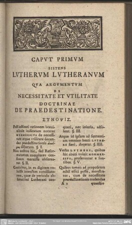 Caput Primum Sistens Lutherum Lutheranum Qua Argumentum De Necessitate Et Utilitate Doctrinae De Praedestinatione
