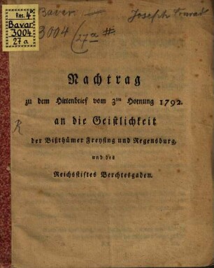 Nachtrag zu dem Hirtenbrief vom 3ten Hornung 1792 an die Geistlichkeit der Bißthümer Freysing und Regensburg und des Reichsstiftes Berchtesgaden