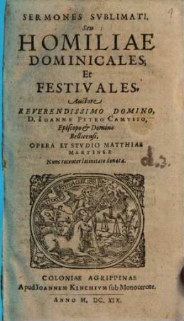 Sermones Svblimati, Seu Homiliae .... [1], Homiliae Dominicales, Et Festivales