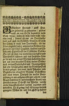Geliebter Freund/ auff Fragen gründlich zu antworten/ gehöret [...]