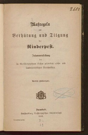 Maßregeln zur Verhütung und Tilgung der Rinderpest : Zusammenstellung der im Großherzogthum Hessen geltenden reichs- und landesrechtlichen Vorschriften