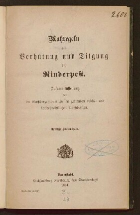 Maßregeln zur Verhütung und Tilgung der Rinderpest : Zusammenstellung der im Großherzogthum Hessen geltenden reichs- und landesrechtlichen Vorschriften