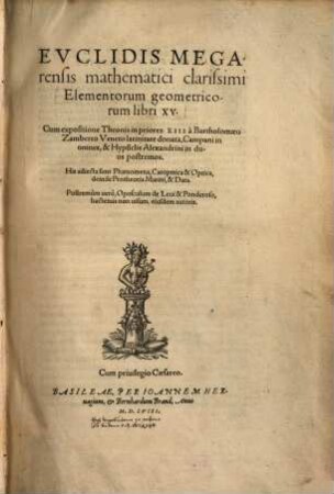 Evclidis Megarensis mathematici clarissimi Elementorum geometricorum libri XV.