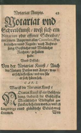 Notariat und Schreibkunst/ weß sich ein Notarius oder offener Schreiber inn seinem Ampt/ mit allen Cautelen, Gebräuchen unnd Reguln ... zu halten habe.