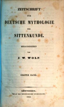Zeitschrift für deutsche Mythologie und Sittenkunde. 1. 1853
