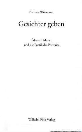 Gesichter geben : Édouard Manet und die Poetik des Portraits