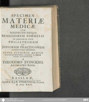 Specimen Materiae Medicae : Cum Subjunctis Ubique Remediorum Formulis In Gratiam & Usum Philiatrorum Ac Juniorum Practicorum Tumultuaria Methodo Inter Plurimas Mentis Distractiones Fideli Tamen Opera Adornatum