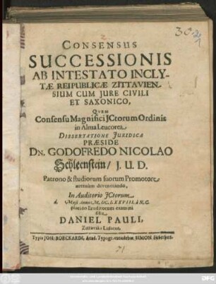 Consensus Successionis Ab Intestato Inclytae Reipublicae Zittaviensium Cum Iure Civili Et Saxonico