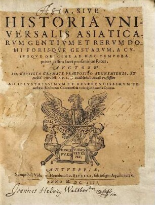 Asia, Sive Historia Vniversalis Asiaticarvm Gentivm Et Rervm Domi Forisqve Gestarvm : A Cvivsqve Origine Ad Haec Tempora mixti passim sacri profanique Ritus