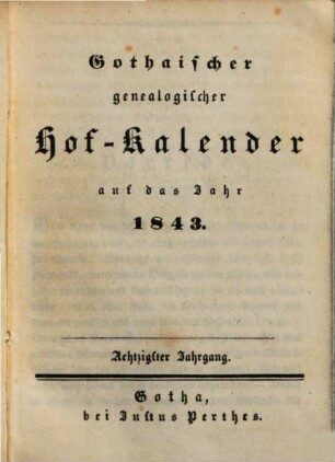 Gothaischer genealogischer Hof-Kalender : auf das Jahr .... 1843 = Jg. 80