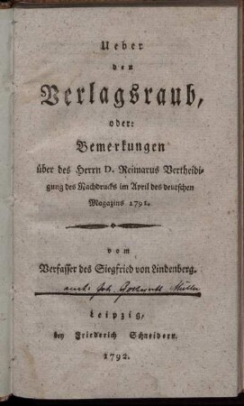 Ueber den Verlagsraub, oder Bemerkungen über des Herrn D. Reimarus Vertheidigung des Nachdrucks im April des deutschen Magazins 1791