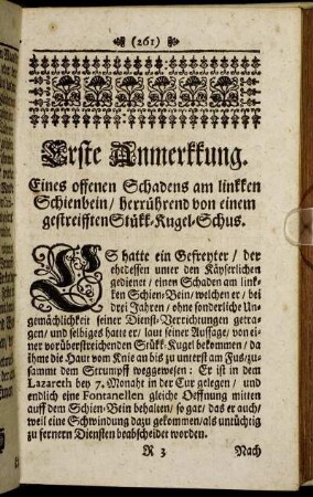 Erste Anmerkkung. Eines offenen Schadens am linkken Schienbein / herrührend von einem gestreifften Stükk Kugel-Schus.