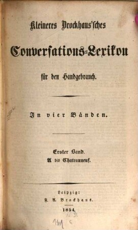 Kleineres Brockhaus'sches Conversations-Lexikon für den Handgebrauch, 1.. A - Chateauneuf