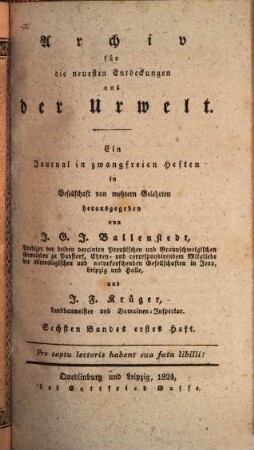 Archiv für die neuesten Entdeckungen aus der Urwelt : ein Journal in zwangfreien Heften. 6. 1824
