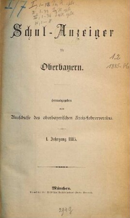 Schul-Anzeiger fÜr Oberbayern. 1. 1885