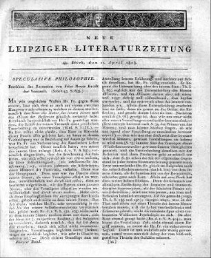 [Fortsetzung:] Neue Kritik der Vernunft von Jac. Friedr. Fries. 1ter Bd. L. u. 347 S. 2ter Bd. 327 S. Heidelberg, b. Mohr u. Zimmer, 1807. gr. 8.