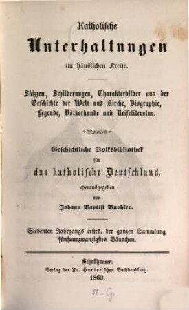 Katholische Unterhaltungen im häuslichen Kreise. 7,1/2. 1860