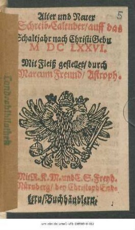 Alter und Neuer Schreib-Calender/ auff das Schaltjahr nach Christi Gebu MDCLXXVI.