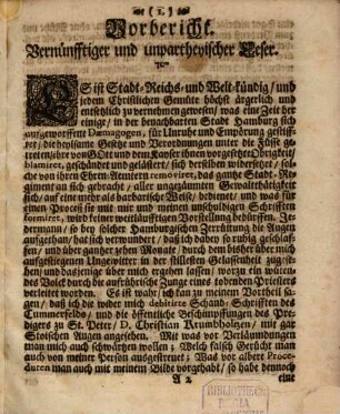 Bartholdi Feindes, I. U. L. Abgenöhigte, in Iure & Facto wolgegründete Schutz- und Verthätigungs-Schrifft, Wider Die gewaltsame Proceduren und unerhörte Illegal- und Iniquitaeten einiger in der Löbl. Hamburgischen Bügerschafft sich aufgeworffenenen Daemagogen : worinnen der klägliche und nunmehr gantz verfallene Staat von Hamburg entdecket, des Auctoris, auf Anstifften und Verhetzung des Predigers zu St. Peter, D. Christian Krumbholtzen, verbrannte Schrifften vindicirt ... und denen redlichen ... Patrioten die Augen geöffnet werden; Samt einer Gründlichen Verantwortung Einer am 22. Sept. a. p. debitirten Schmäh-Charteque ... Nebst Anatomirung einiger Predigten des berührten Predigers Doct. Krumbholtzen, cum notis & animadversionibus, und Beylagen sub Lit. A. B. C. D. Der Hohen Kayserlichen Commission bey der unterthänigen Vorstellung übergeben