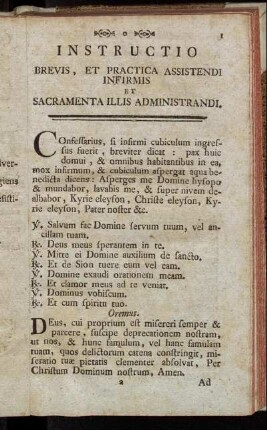 Instructio brevis, et practica assistendi infirmis et sacramenta illis administrandi.