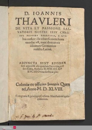 D. Joanis Thauleri de vita et passione salvatoris nostri Jesu Christi piissima exorcitia ... : adiuncta sunt eiusdem ferè argumenti alia quaedam exercitia ...