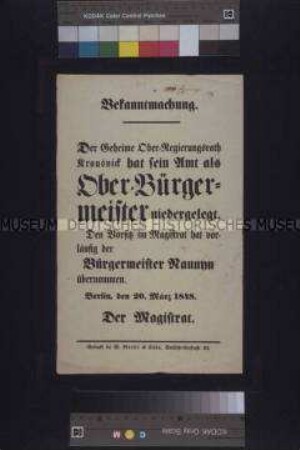 Maueranschlag: Bekanntmachung. Der Magistrat der Stadt Berlin gibt den Rücktritt von Oberbürgermeister Krausnick bekannt; Berlin, 20. März 1848