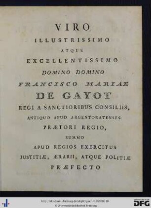 Viro Illustrissimo Atque Excellentissimo Domino Domino Francisco Mariae De Gayot ...