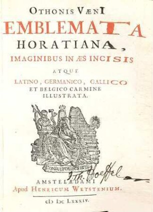 Othonis Væni[i] Emblemata Horatiana, Imaginibus In Æs Incisis Atque Latino, Germanico, Gallico Et Belgico Carmine Illustrata