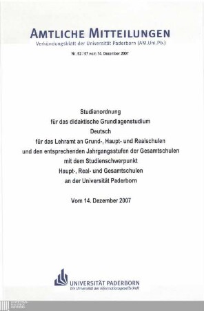 Studienordnung für das didaktische Grundlagenstudium Deutsch für das Lehramt an Grund-, Haupt- und Realschulen und den entsprechenden Jahrgangsstufen der Gesamtschulen mit dem Studienschwerpunkt Haupt-, Real- und Gesamtschulen an der Universität Paderborn : vom 14. Dezember 2007