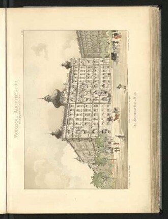 Der Maximilian-Hof in Wien. Architekt Emil Ritter von Förster.