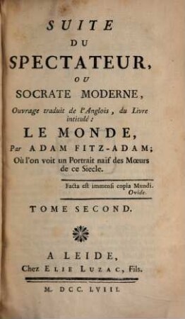 Suite Du Spectateur, Ou Socrate Moderne : Ouvrage traduit de l'Anglois, du Livre intitulé: Le Monde. 2