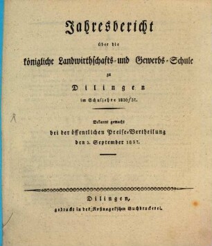 Jahresbericht über die B. Landwirthschafts- und Gewerbs-Schule zu Dilingen, 1836/37