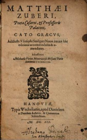 Matthaei Zuberi, Poetae Caesarei, & Professoris Palatini, Cato Graecvs