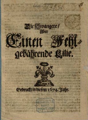Die schwangere, aber einen Fehl gebährende Lilie