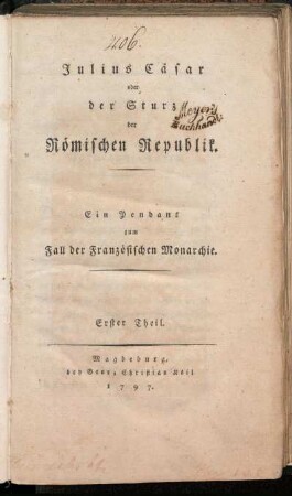 Theil 1: Julius Cäsar oder der Sturz der Römischen Republik. Erster Theil