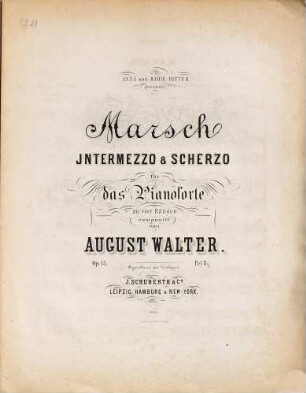 Marsch, Intermezzo & Scherzo : für das Pianoforte zu vier Händen ; Op. 15