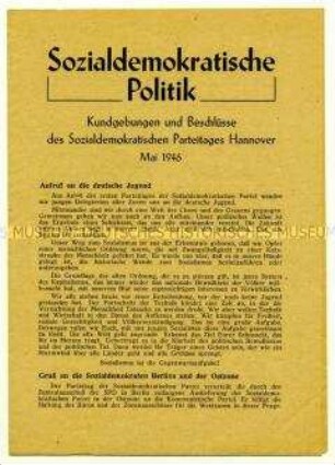 Aufrufe und Entschlüsse des sozialdemokratischen Parteitages Hannover 1946: Jugend für Sozialismus, gegen Vereinahmung der ostdeutschen SPD, Entnazifizierung u.a.