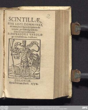 SCINTILLAE.|| SIVE LOCI COMMVNES,|| ex omni ferè sacra scriptura de||cerptae, pristinó[que] iam re-||cens nitori restitutae.|| D.DEFENSORE THEOLO||go vetustissimo Authore.||